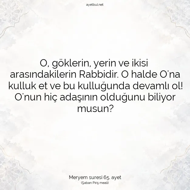 Ayetbul | Kuran Mealleri | Quran | Meryem suresi 65. ayet
