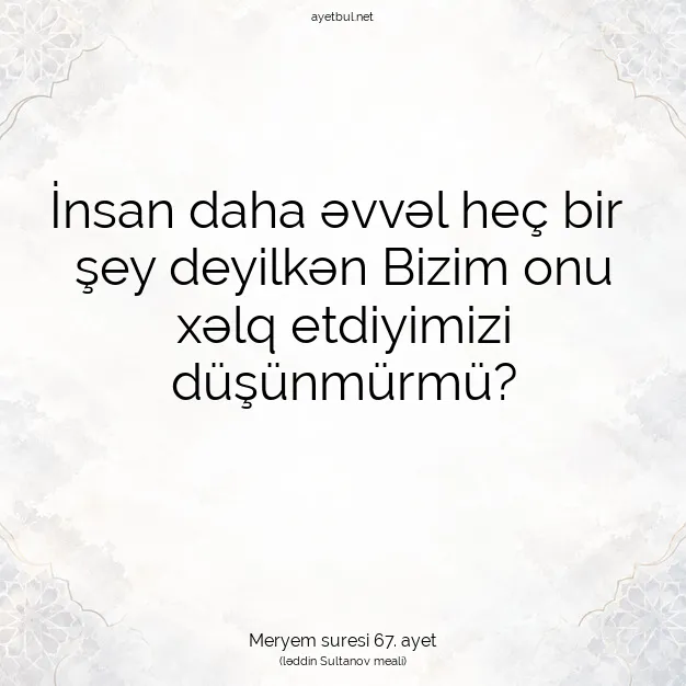 Ayetbul | Kuran Mealleri | Quran | Meryem suresi 67. ayet