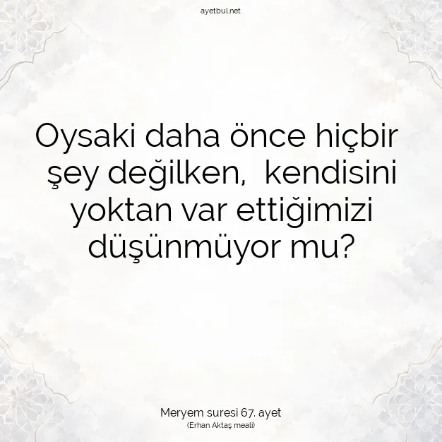 Ayetbul | Kuran Mealleri | Quran | Meryem suresi 67. ayet