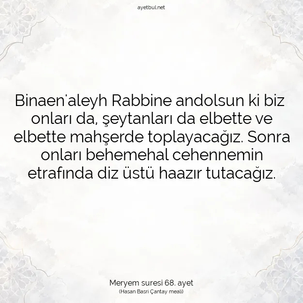 Ayetbul | Kuran Mealleri | Quran | Meryem suresi 68. ayet