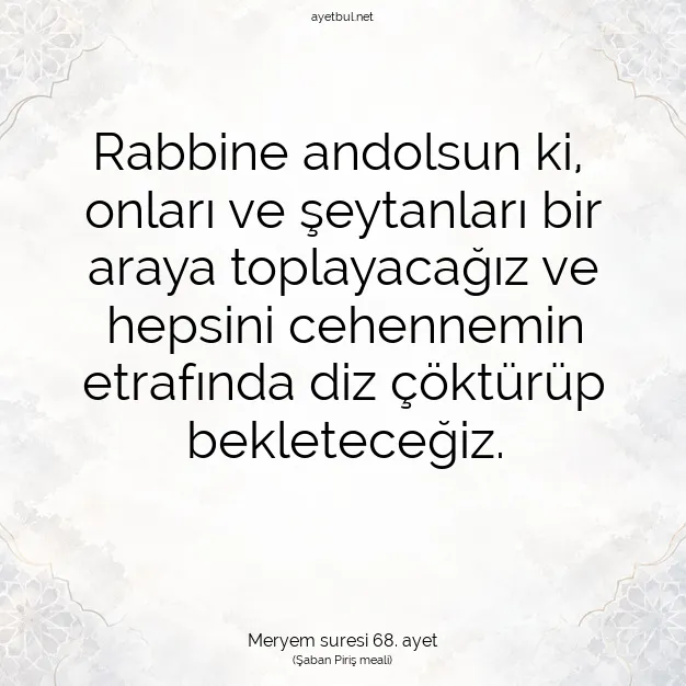 Ayetbul | Kuran Mealleri | Quran | Meryem suresi 68. ayet