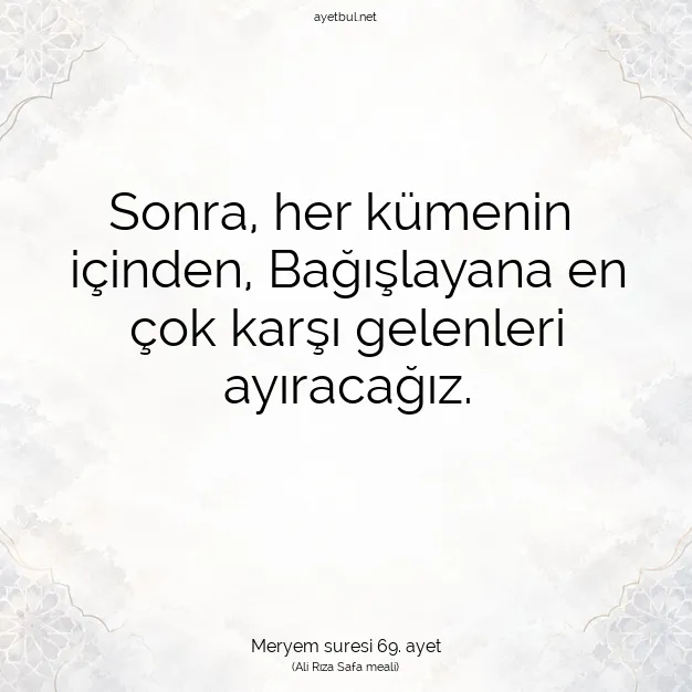 Ayetbul | Kuran Mealleri | Quran | Meryem suresi 69. ayet