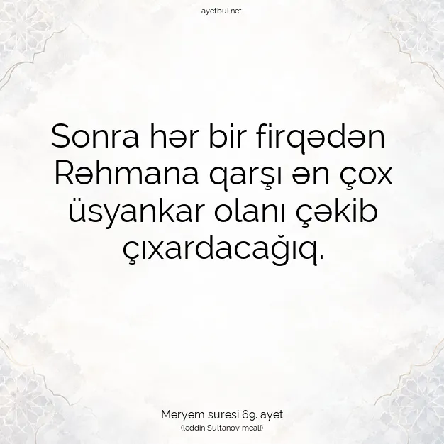 Ayetbul | Kuran Mealleri | Quran | Meryem suresi 69. ayet