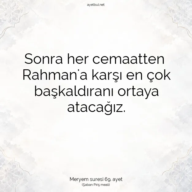 Ayetbul | Kuran Mealleri | Quran | Meryem suresi 69. ayet