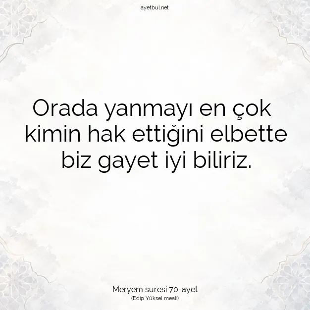 Ayetbul | Kuran Mealleri | Quran | Meryem suresi 70. ayet