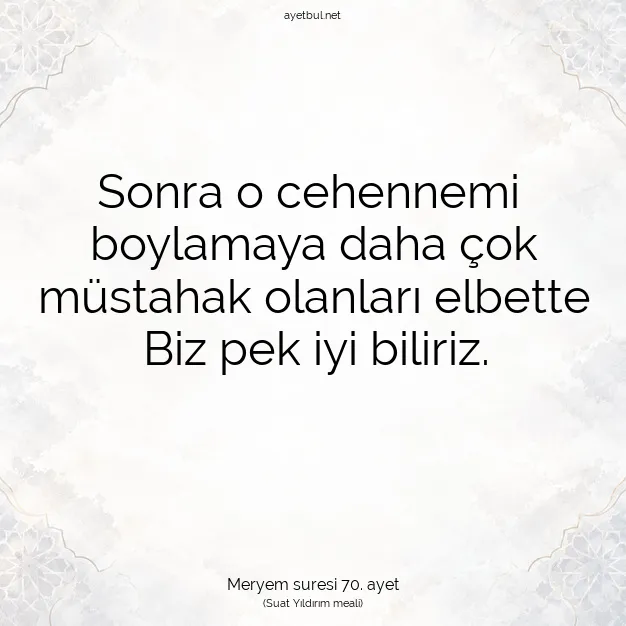 Ayetbul | Kuran Mealleri | Quran | Meryem suresi 70. ayet