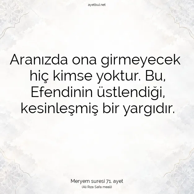 Ayetbul | Kuran Mealleri | Quran | Meryem suresi 71. ayet