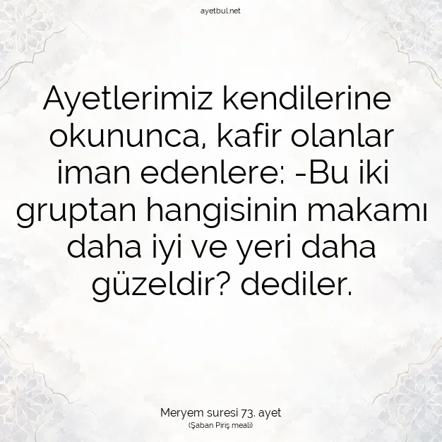 Ayetbul | Kuran Mealleri | Quran | Meryem suresi 73. ayet