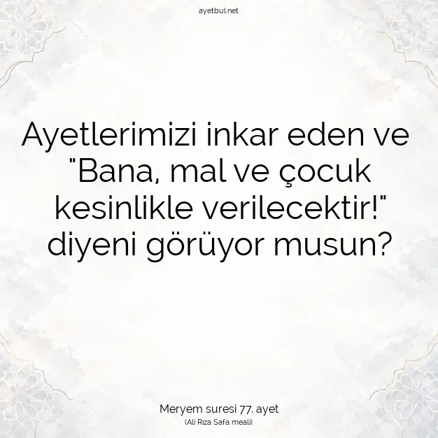 Ayetbul | Kuran Mealleri | Quran | Meryem suresi 77. ayet