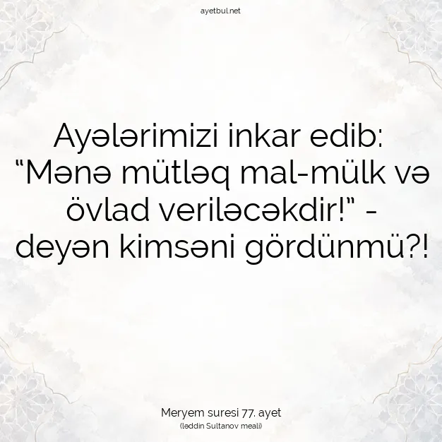 Ayetbul | Kuran Mealleri | Quran | Meryem suresi 77. ayet