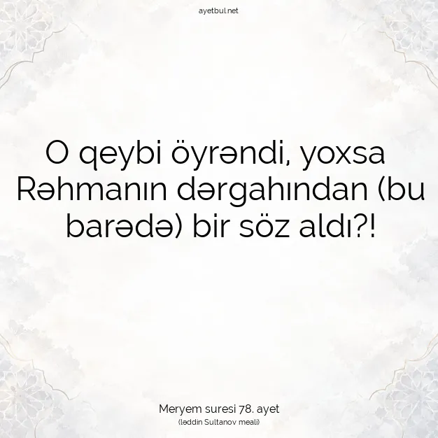 Ayetbul | Kuran Mealleri | Quran | Meryem suresi 78. ayet