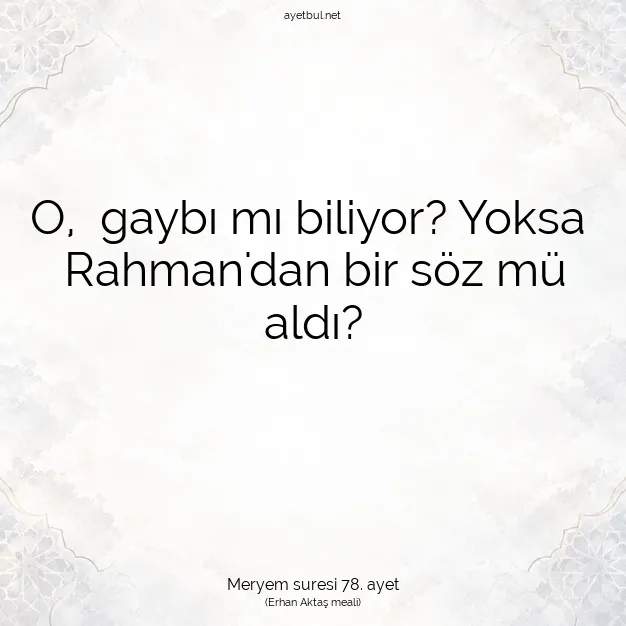 Ayetbul | Kuran Mealleri | Quran | Meryem suresi 78. ayet