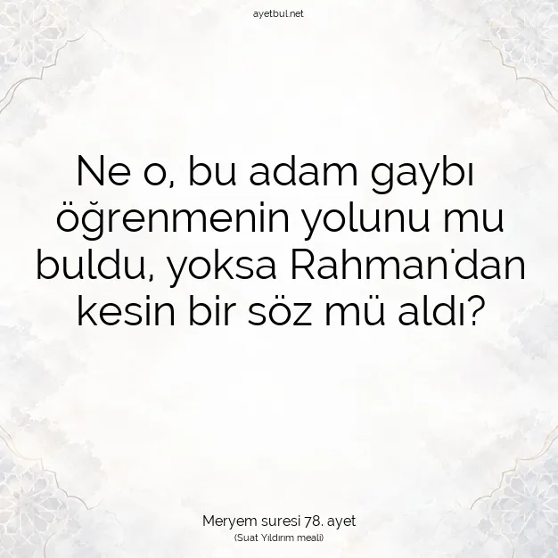 Ayetbul | Kuran Mealleri | Quran | Meryem suresi 78. ayet