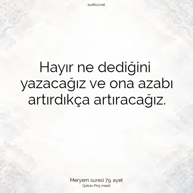 Ayetbul | Kuran Mealleri | Quran | Meryem suresi 79. ayet