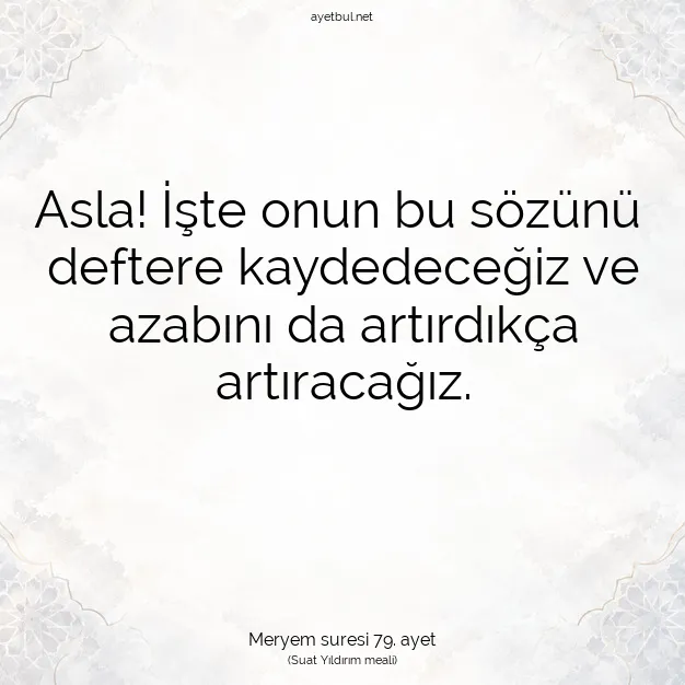 Ayetbul | Kuran Mealleri | Quran | Meryem suresi 79. ayet