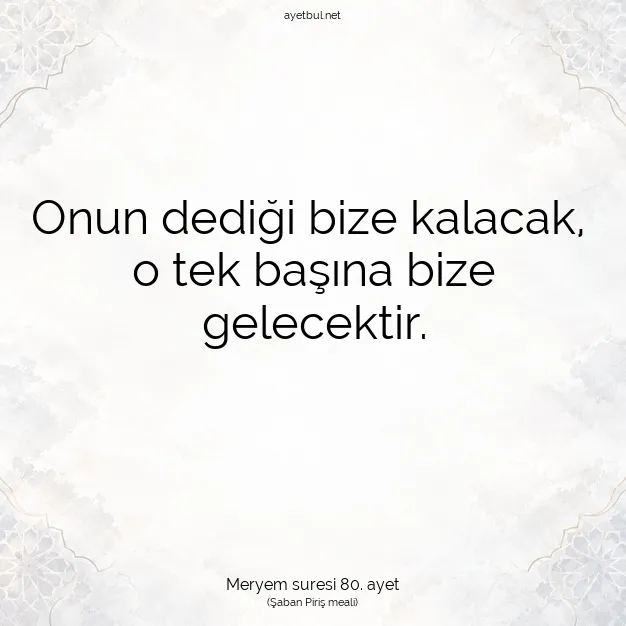 Ayetbul | Kuran Mealleri | Quran | Meryem suresi 80. ayet