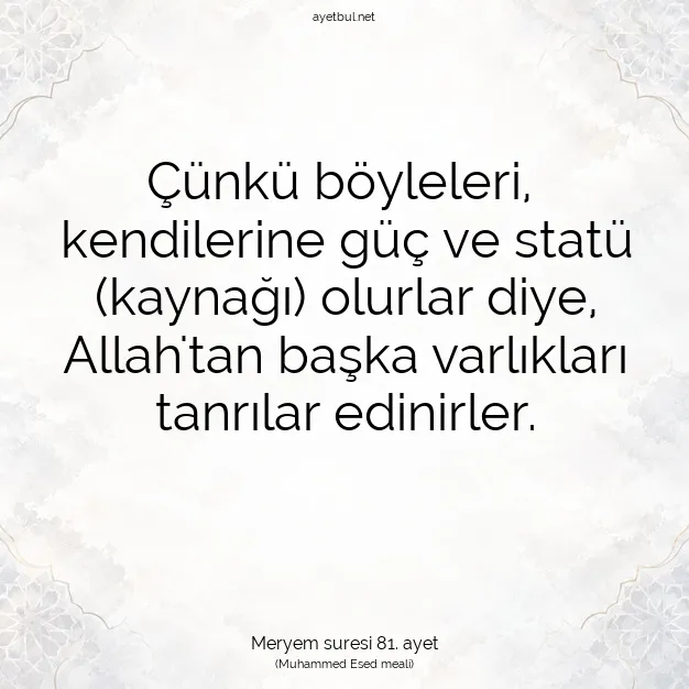 Ayetbul | Kuran Mealleri | Quran | Meryem suresi 81. ayet