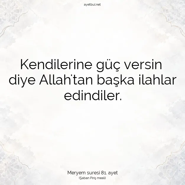 Ayetbul | Kuran Mealleri | Quran | Meryem suresi 81. ayet