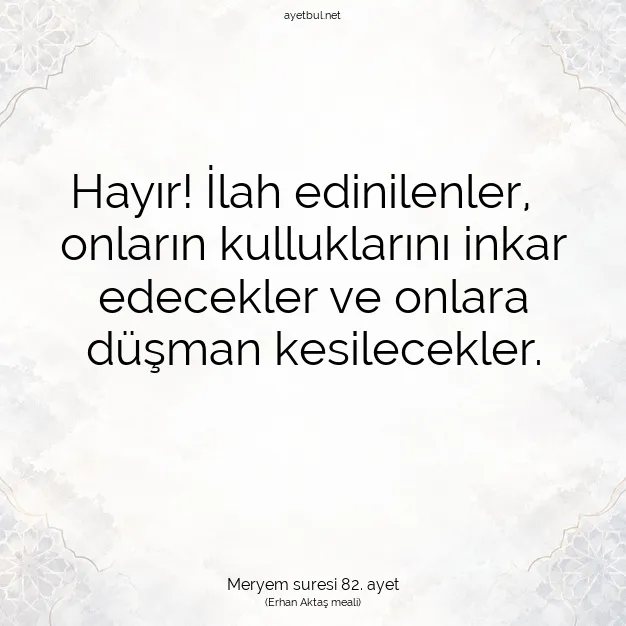 Ayetbul | Kuran Mealleri | Quran | Meryem suresi 82. ayet
