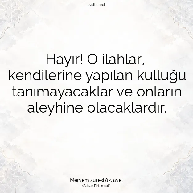 Ayetbul | Kuran Mealleri | Quran | Meryem suresi 82. ayet
