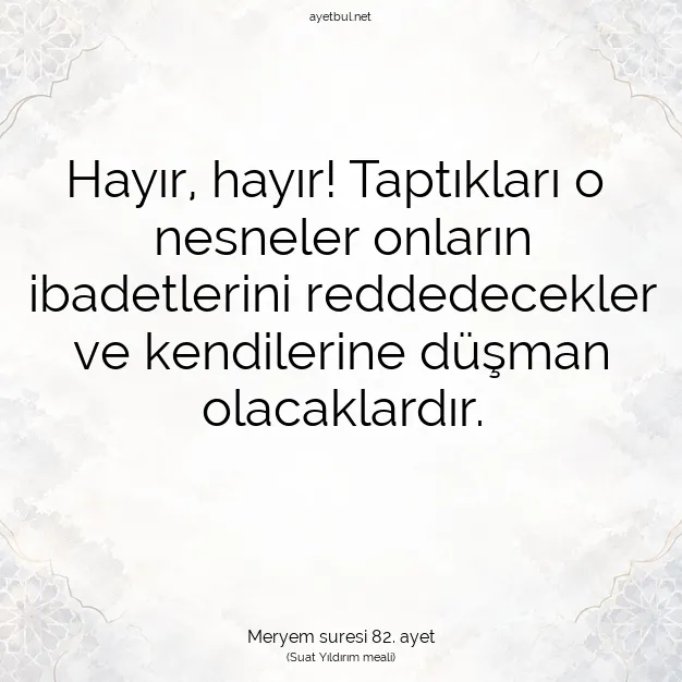 Ayetbul | Kuran Mealleri | Quran | Meryem suresi 82. ayet