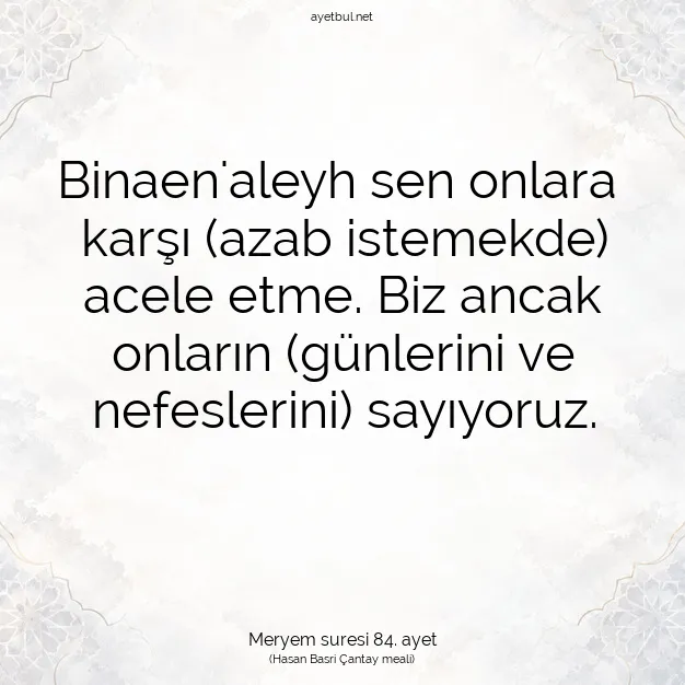 Ayetbul | Kuran Mealleri | Quran | Meryem suresi 84. ayet