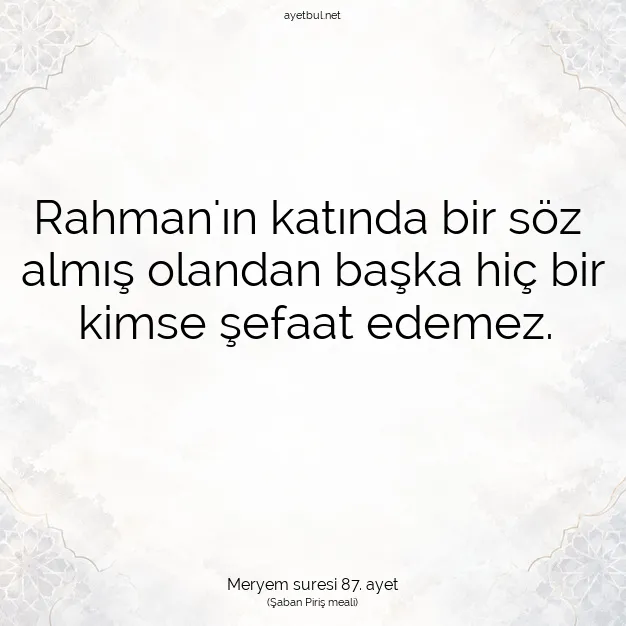 Ayetbul | Kuran Mealleri | Quran | Meryem suresi 87. ayet