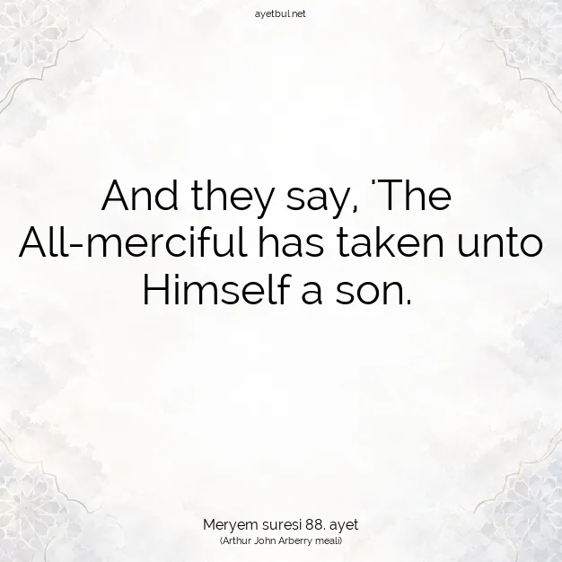 Ayetbul | Kuran Mealleri | Quran | Meryem suresi 88. ayet
