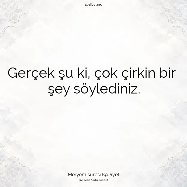 Ayetbul | Kuran Mealleri | Quran | Meryem suresi 89. ayet