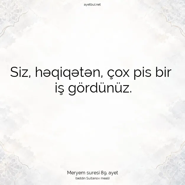 Ayetbul | Kuran Mealleri | Quran | Meryem suresi 89. ayet