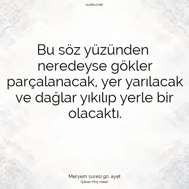 Ayetbul | Kuran Mealleri | Quran | Meryem suresi 90. ayet
