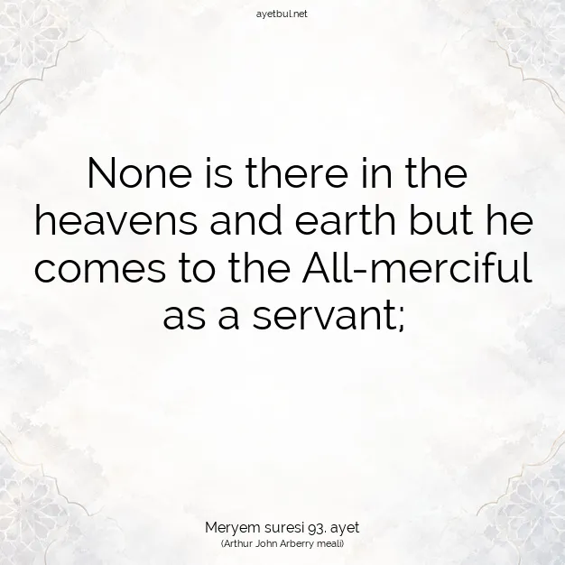 Ayetbul | Kuran Mealleri | Quran | Meryem suresi 93. ayet