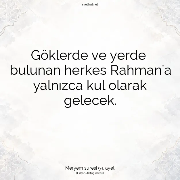 Ayetbul | Kuran Mealleri | Quran | Meryem suresi 93. ayet