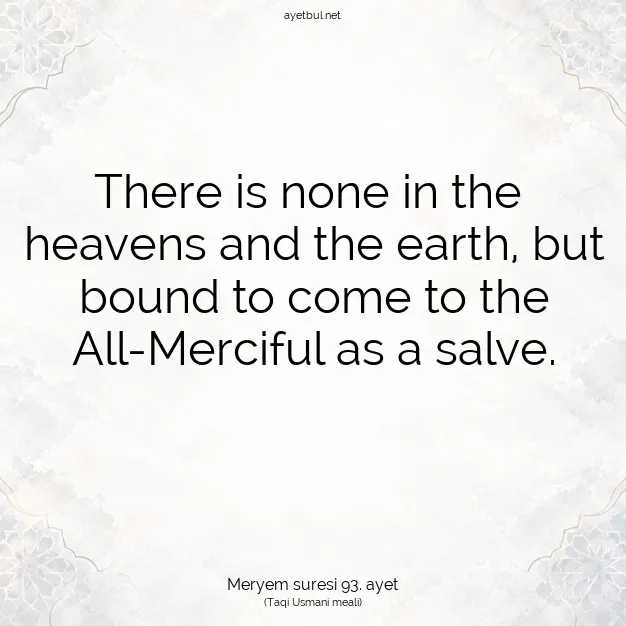Ayetbul | Kuran Mealleri | Quran | Meryem suresi 93. ayet
