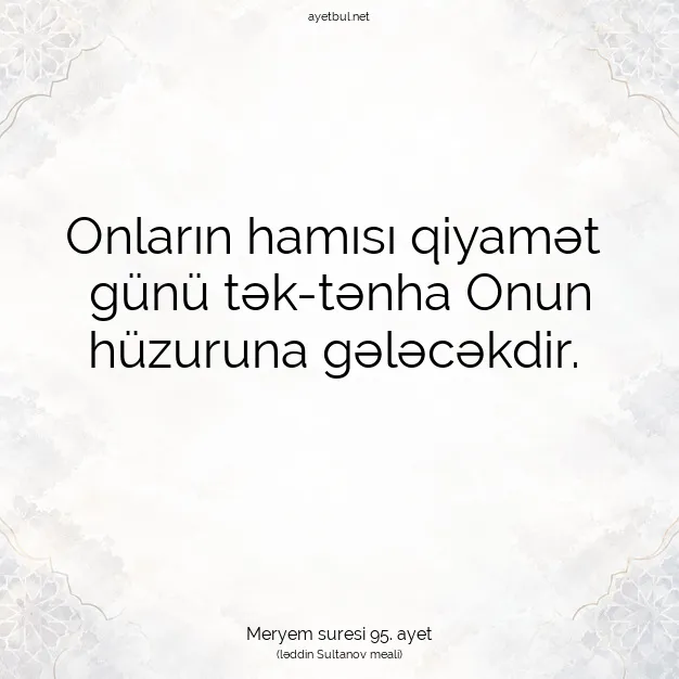 Ayetbul | Kuran Mealleri | Quran | Meryem suresi 95. ayet