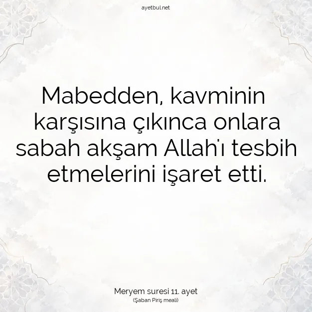 Ayetbul | Kuran Mealleri | Quran | Meryem suresi 11. ayet