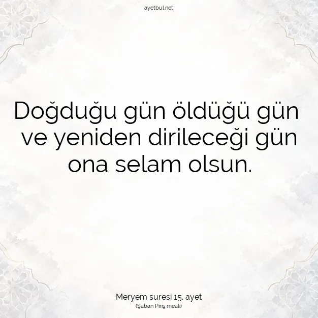 Ayetbul | Kuran Mealleri | Quran | Meryem suresi 15. ayet