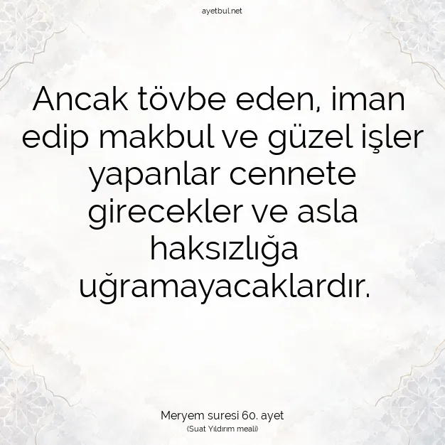 Ayetbul | Kuran Mealleri | Quran | Meryem suresi 60. ayet