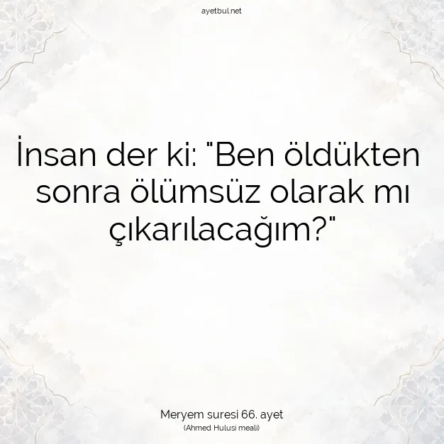 Ayetbul | Kuran Mealleri | Quran | Meryem suresi 66. ayet