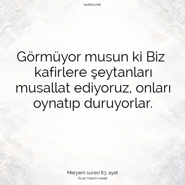 Ayetbul | Kuran Mealleri | Quran | Meryem suresi 83. ayet