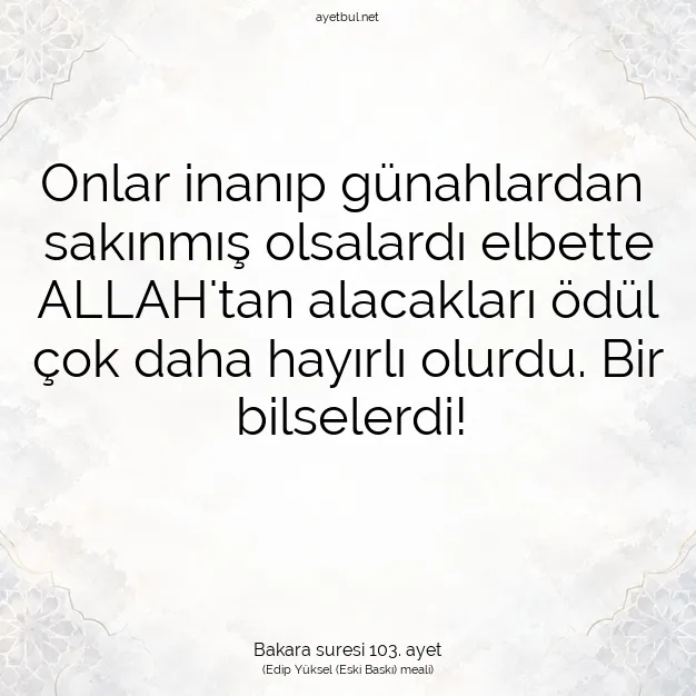 Ayetbul | Kuran Mealleri | Quran | Bakara suresi 103. ayet