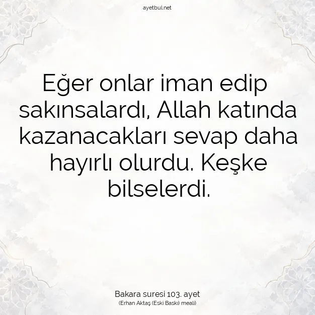 Ayetbul | Kuran Mealleri | Quran | Bakara suresi 103. ayet