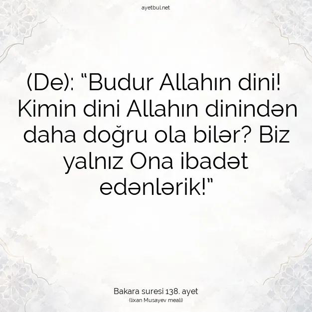 Ayetbul | Kuran Mealleri | Quran | Bakara suresi 138. ayet