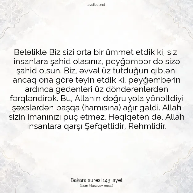 Ayetbul | Kuran Mealleri | Quran | Bakara suresi 143. ayet