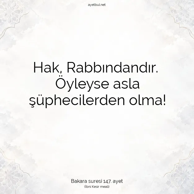 Ayetbul | Kuran Mealleri | Quran | Bakara suresi 147. ayet