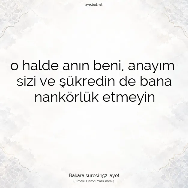 Ayetbul | Kuran Mealleri | Quran | Bakara suresi 152. ayet