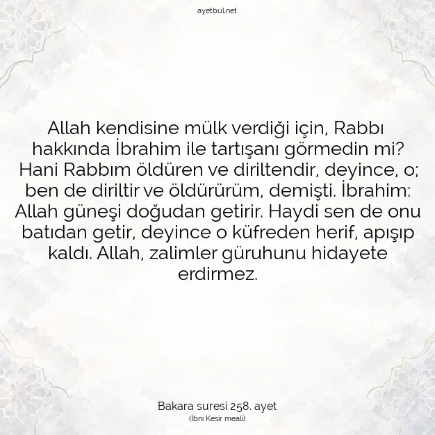 Ayetbul | Kuran Mealleri | Quran | Bakara suresi 258. ayet