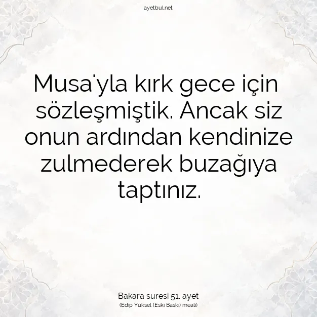 Ayetbul | Kuran Mealleri | Quran | Bakara suresi 51. ayet