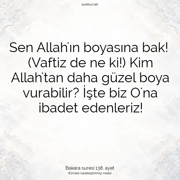 Ayetbul | Kuran Mealleri | Quran | Bakara suresi 138. ayet