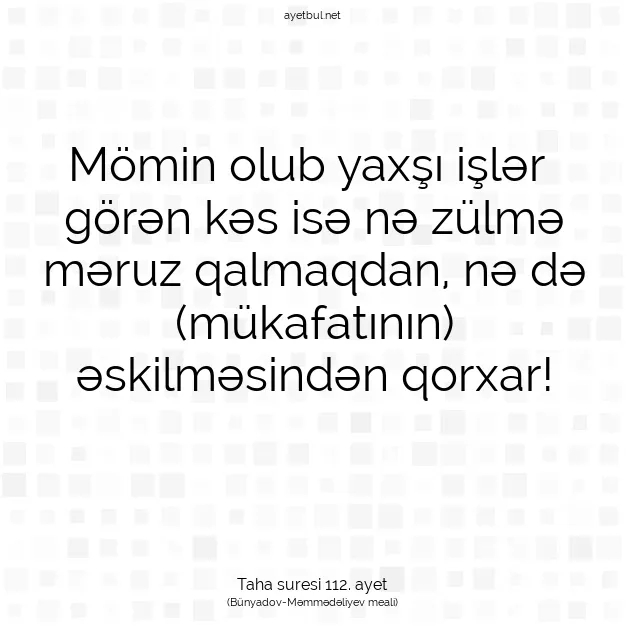 Ayetbul | Kuran Mealleri | Quran | Taha suresi 112. ayet